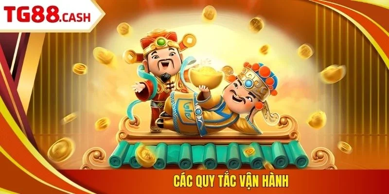 Nổ Hũ Thần Tài - Game Slot Xanh Chín, Nhận Thưởng Khủng Các quy tắc vận hành
